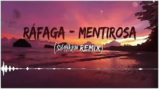 Ráfaga - Mentirosa Sharken Remix