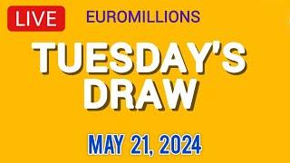 The National Lottery Euromillions Draw Live Results from Tuesday 21 May 2024  euro millions live