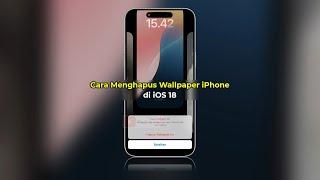 Cara Hapus Wallpaper iPhone iOS 18  Lengkap  Semua iPhone  Terbaru