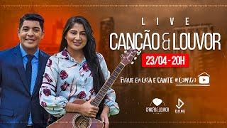 LIVE  Canção e Louvor  #FiqueEmCasa e Cante #Comigo