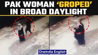 Pakistan Burqa-clad woman groped in broad daylight in Islamabad Watch  Oneindia News *News