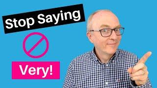 Stop saying “VERY” in IELTS Speaking Build your Vocabulary