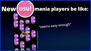 New OsuMania Players Be Like