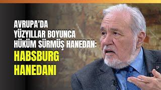 Avrupada Yüzyıllar Boyunca Hüküm Sürmüş Hanedan Habsburg Hanedanı