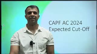 CAPF AC 2024  CAPF AC 2024 Expected Cut off?  CAPF Previous years Cut Off I Exam Difficulty level