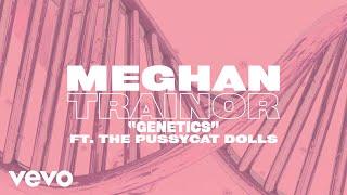 Meghan Trainor - Genetics Lyric Video ft. Pussycat Dolls