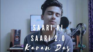 Saari ki Saari 2.0 Darshan Raval Karan Das Cover Song