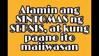ALAMIN ang Sintomas ng SEPSIS at kung paano ito MAIIWASAN LETSILE TV