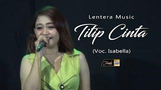 TITIP CINTA - BELLA  LENTERA MUSIC Digoyang asooy