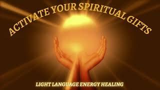 Awaken Your Spiritual Gifts  Light Language Activation Meditation