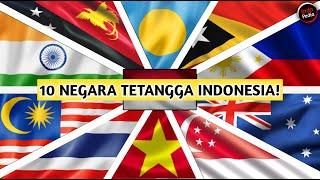 Beberapa Jarang Diketahui  Inilah 10 NEGARA TETANGGA INDONESIA