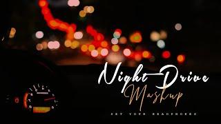 Night Drive Mashup 2022  Best Mashup of Arijit SinghJubin NautiyalB PraakAtif AslamNeha Kakkar