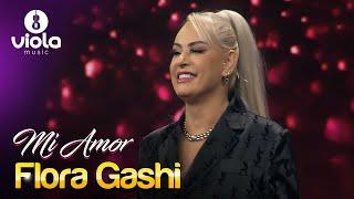 Flora Gashi - Mi Amor  Gezuar 2023