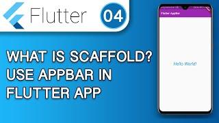 4 - What is Scaffold? Use AppBar in Flutter App  Android Studio Tutorial