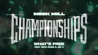 Meek Mill - Whats Free feat. Rick Ross & Jay Z Official Audio