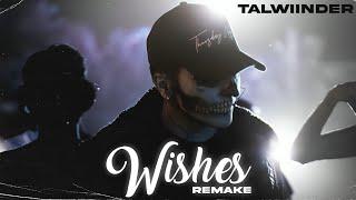 Talwiinder - Wishes Remake  Prod. By Ether