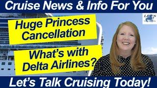 CRUISE NEWS Huge Cancellation Announcement on Sun Princess Flights Cancelled Delta MUST Regroup