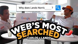 Carlos Sainz and Lando Norris answer the webs most searched questions