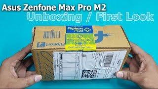 Asus Zenfone Max Pro M2 Unboxing  First Look  Zenfone Max Pro M2 Specifications