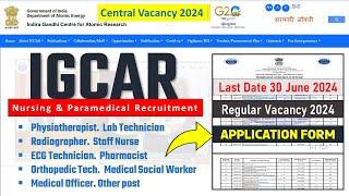 IGCAR Paramedical Nursing Recruitment 2024  Lab Technician . Nursing. Pharmacist. Physiotherapy