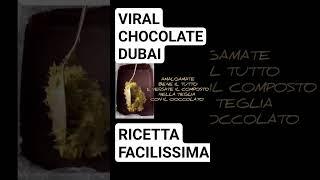 CIOCCOLATO VIRALE DI DUBAI#viralchocolate #videoshorts#dolci #dolcidubai#recipedubai#ricettedolci