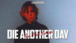 The Kid LAROI - Die Another Day Lyrics Unreleased - LEAKED