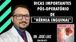 Recomendações Essenciais para Pós-operatório de Cirurgia de Hérnia Inguinal Herniorrafia Inguinal