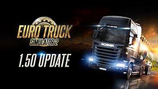 Euro Truck Simulator 2 1.50 Update Changelog
