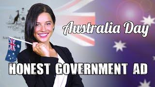 Honest Government Ad  Australia Day