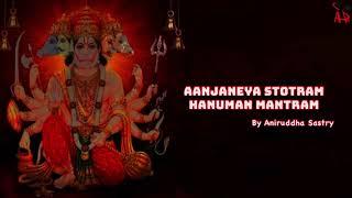 Aanjaneya Hanuman Mantram Stotram  Aniruddha Sastry  Bhajarang Bali  Ashtakam  Powerful Chants