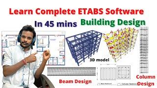 Complete ETABS Software in 45 minutes  Building design  beam design column design IS 