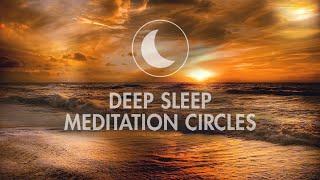 Deep Sleep Meditation Circles - 8 Hours Ocean Sounds & Low Delta Binural Waves  Hands-On Meditation