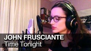 Time Tonight - John Frusciante cover Mariana Ponte with lyrics