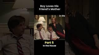 He Loves his Friends Mom - Part 5  #shorts    #movieexplainedinhindi