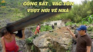 Cõng sắt vác tôn vượt núi về làm nhà - Nhà a Lía đã có nóc  Nắng Cao Nguyên