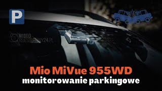 Kamera samochodowa Mio MiVue 955WD - monitorowanie parkingowe