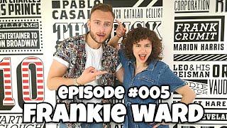 FRANKIE WARD  the Savage Situation Podcast  Ep 5