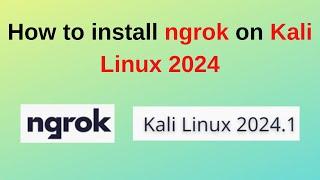 How to install ngrok on Kali Linux 2024  ngrok installation Kali Linux 2024  Updated in 2024