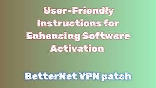 BetterNet VPN Installation Step-by-Step Tutorial