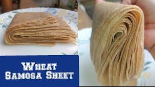 Home made Wheat Samosa Sheet II wheat flour Samosa Sheet II no maida