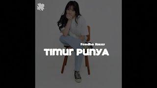 TIMUR PUNYA remix terbaru fandho rmxr2024