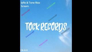 iaRe & Tone Rios - Scream Tock Records