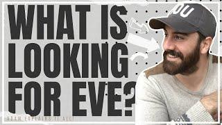 WHAT IS LOOKING FOR EVE? - ADAM EXPLAINS THE SHOW