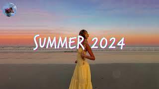 Best Summer Songs 2024  Summer Hits 2024 Playlist