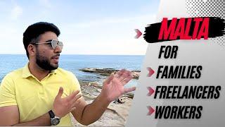 How is the Malta  for Families & Freelancer Workers @lifewithshahbaz