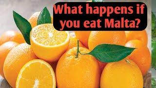 Why should you eat Malta what are the benefits of eating? Watch the full video