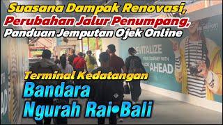 Terminal Kedatangan Bandara Ngurah Rai Bali Renovasi Jalur Penumpang & Panduan Jemputan Ojek Online