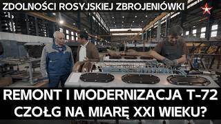 Jak rosyjska zbrojeniówka remontuje i modernizuje stare i uszkodzone T-72 do standardu T-72B3M