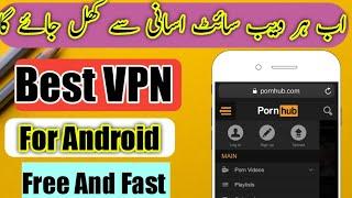 Best VPN For Android  Access Banned Website  Access Block Website  VPN free and Fast  2023