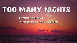 Metro Boomin - Too Many Nights Lyrics Feat. Don Toliver & Future